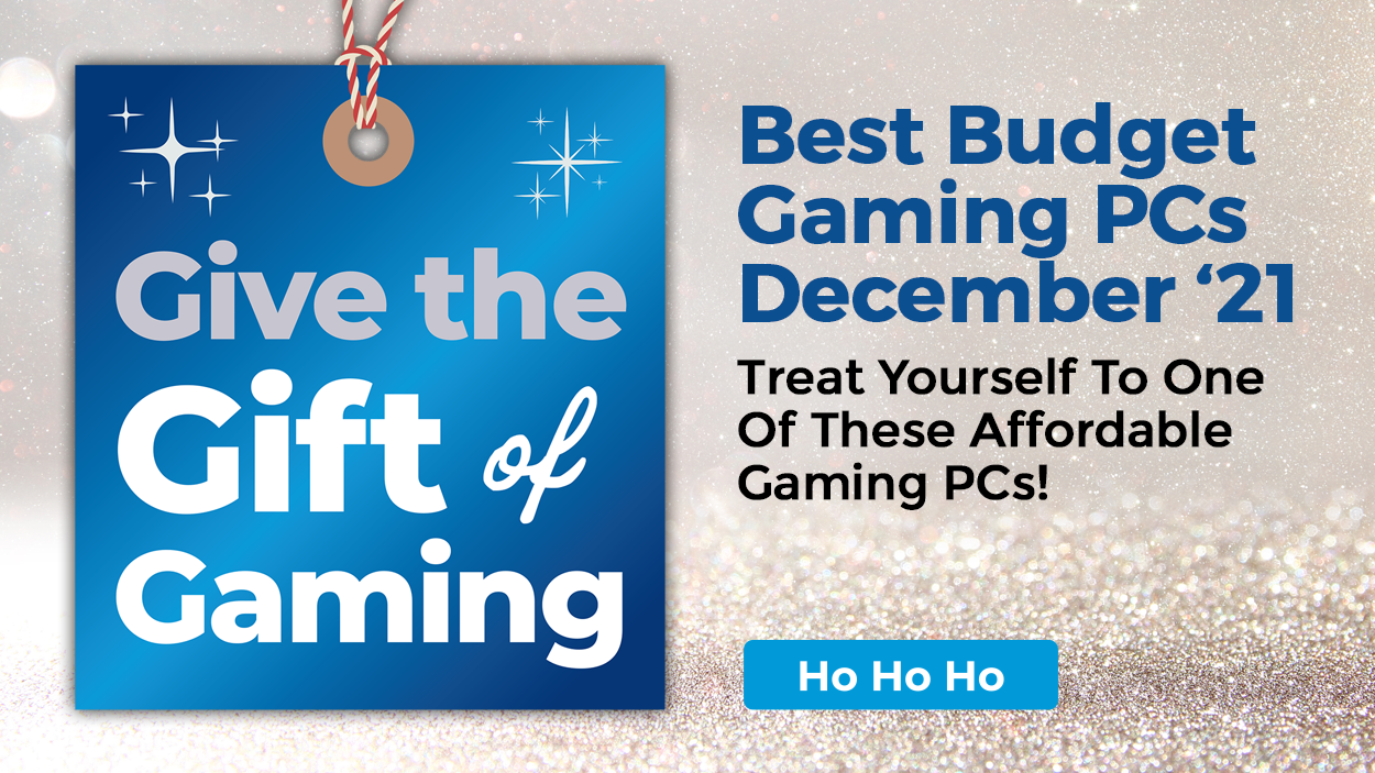 The Best Budget Gaming PCs December 2021