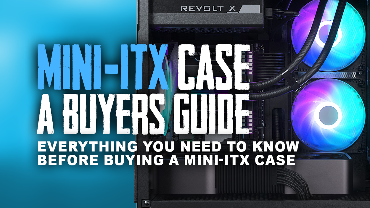 Mini-ITX Case - A Buyers Guide
