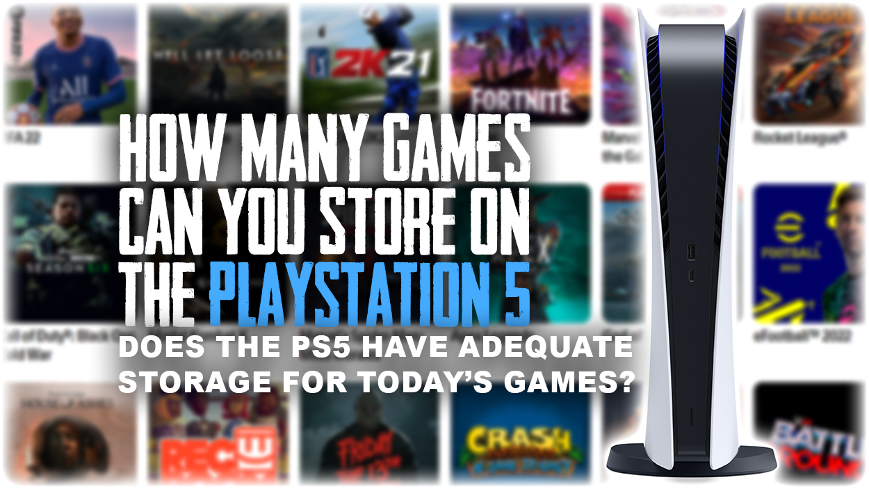 PlayStation 5 - How Many Games Can You Store