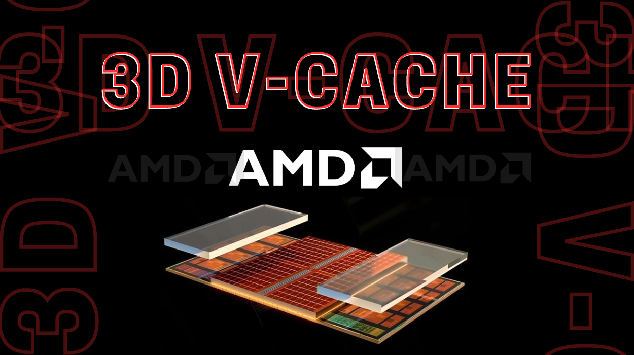 AMD X3D 3D V-Cache What is it Why is it important