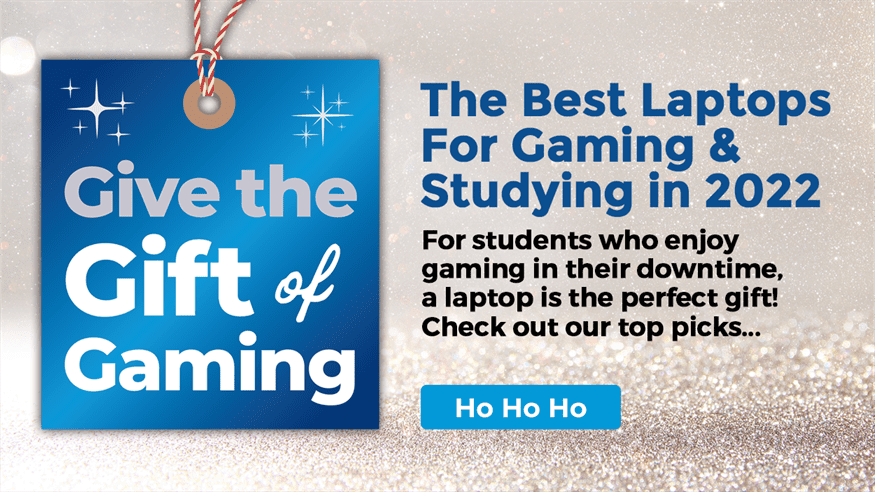 Christmas Gift Guide - Student Laptops For Gaming And Study