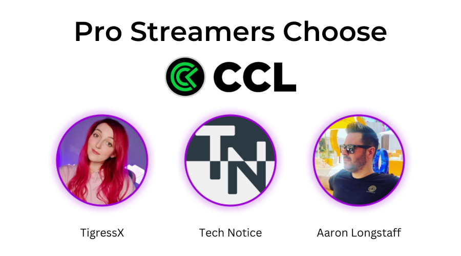 Why pro streamers choose CCL