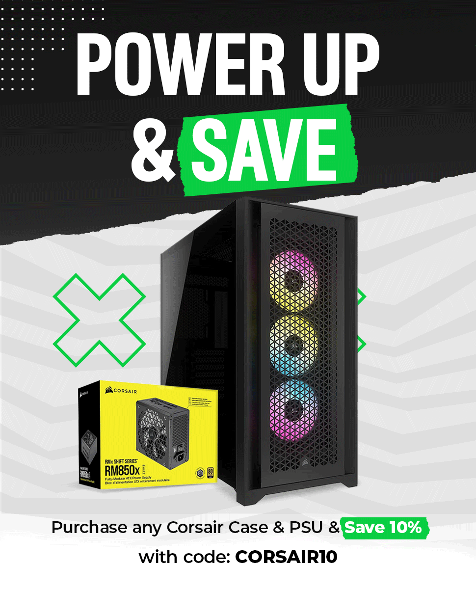 Save 10% when you purchase a Corsair PSU & PC Case