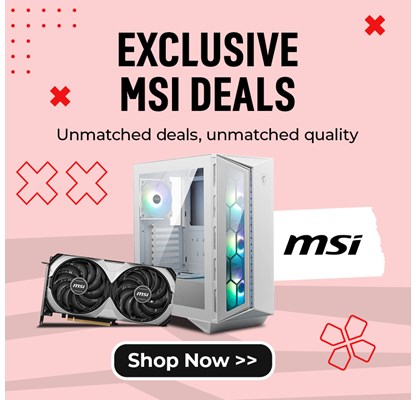 Exclusive MSI Deals - Unmatched deals, unmatched quality