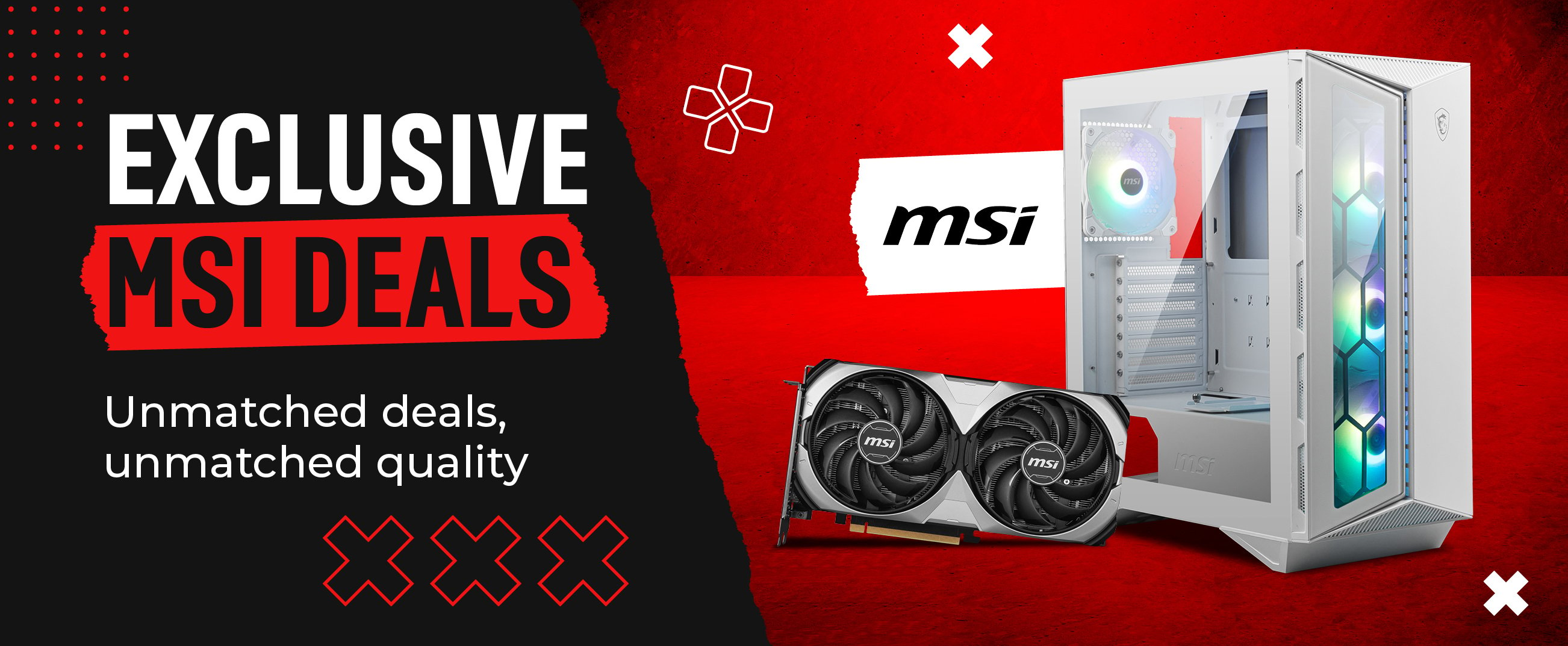 Exclusive MSI Deals - Unmatched deals, unmatched quality